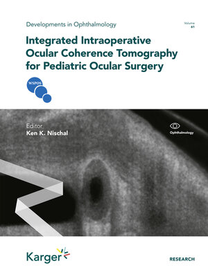 cover image of Integrated Intraoperative Ocular Coherence Tomography for Pediatric Ocular Surgery